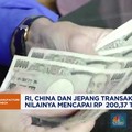 Video: Transaksi RI, China & Jepang Tanpa Dolar Tembus Rp200,3 Triliun