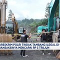 Video: Bareskrim Polri Tindak Tambang Ilegal di Gunung Merapi