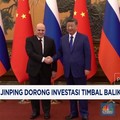 Video: Xi Jinping Dorong Peningkatan Investasi Timbal Balik ke Rusia
