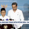Video: Pemerintah Bakal Bagi Tanah Untuk Petani Miskin Desil 1 & 2