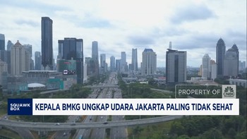Video: Kepala BMKG Ungkap Udara Jakarta Paling Tidak Sehat