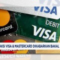 Video: Biaya Transaksi Visa & Mastercard Dikabarkan Bakal Turun