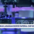Video: China Tangguhkan Larangan Ekspor Material Chip ke AS