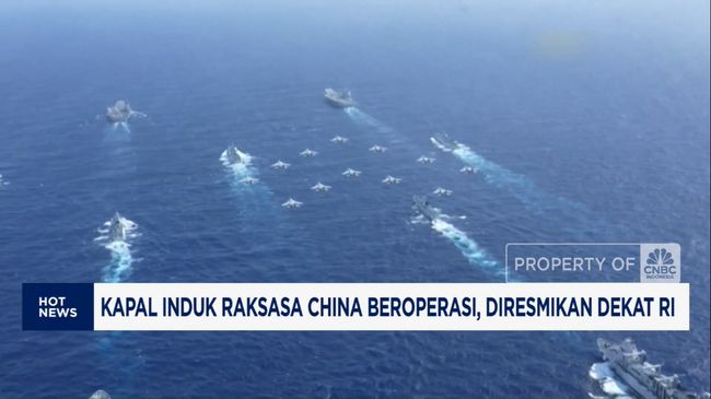 Video: China Resmikan Kapal Induk Fujian-Pantau Proyek IKN dari Udara