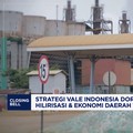 Strategi Vale Indonesia Dorong Hilirisasi & Ekonomi Daerah Tumbuh