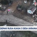 Video: Putin Makin Terdepan! Rusia Kuasai 3 Desa Ukraina