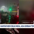 Video: Ledakan Besar Hantam New Delhi India, Ada Korban Tewas