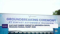 Video: Maret 2026, Pabrik Vinfast di RI Bakal Produksi Massal