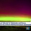 Aurora di Tenggara Australia, Pemerintah Ingatkan Badai Geomagnetik