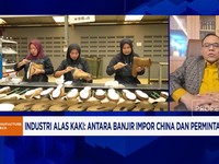 Video: Langkah DPR Cegah PHK & Selamatkan Industri Alas Kaki Lokal