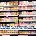 Video: Cukai Minuman Manis Ditargetkan 2026, Pengusaha Respons Begini