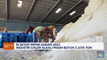 Video: RI Setop Impor Garam di 2027, Industri Kimia Minta Relaksasi