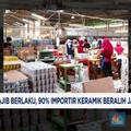 Video: SNI Wajib Berlaku, 90% Importir Keramik Beralih jadi Produsen