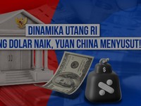 Video: Dinamika Utang RI: Utang Dolar Naik, Yuan China Menyusut!