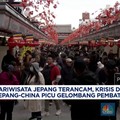 Video: Krisis Diplomatik Jepang & China Picu Gelombang Pembatalan Tur