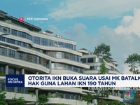 Video: OIKN Buka Suara Usai MK Batalkan Hak Guna Lahan IKN 190 Tahun