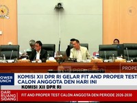 Video: Komisi XII DPR RI Gelar Fit and Proper Test Calon Anggota DEN