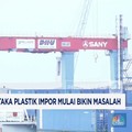 Video: Pengusaha Teriak, Petaka Plastik Impor Mulai Bikin Masalah