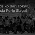 Video: Awas Risiko Dari Tokyo, Indonesia Perlu Siaga!