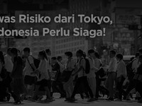 Video: Awas Risiko Dari Tokyo, Indonesia Perlu Siaga!