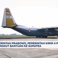 Video: Prabowo Perintahkan Kirim 4 Pesawat Angkut Bantuan Ke Sumatra