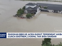 Video: Cuaca Ekstrem, Suplai BBM Aceh Sumut Tersendat
