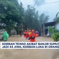 Video: Korban Tewas Banjir Sumut Bertambah Jadi 43 Orang