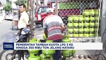 Video: Pemerintah Tambah Kuota LPG 3 Kg Jelang Nataru