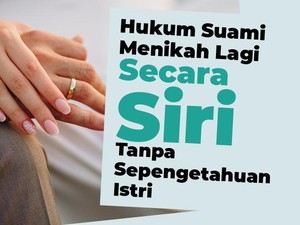 Hukum Suami Nikah Siri Tanpa Sepengetahuan Istri Sah