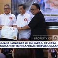 Video:CT Arsa Beri 20 Ton Bantuan Kemanusiaan ke Korban Banjir Sumatra