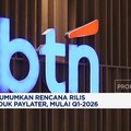 Video: BTN Umumkan Rencana Rilis Produk Paylater, Mulai Q1-2026