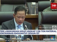 VIdeo: Menteri KLH Ungkap 1.136 Ton Material Terkontaminasi Radioaktif