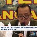 Video: Prabowo Instruksikan Penanganan Banjir Sumatra