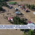 Video: BNPB Koreksi Data, 770 Tewas dan 462 Hilang di Sumatra