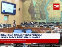 Pemerintah Siap Tindak Tegas Perusak Lingkungan Pasca Bencana Sumatra