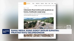 Ramai Media Asing Sorot Banjir Sumatra: Frustasi-Kayu Gelondongan