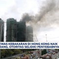 Video: Kebakaran Hong Kong Tewaskan 159 Orang