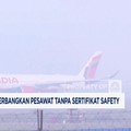 Air India Diperiksa usai Terbangkan Pesawat Tanpa Sertifikat Safety