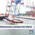 Video: Potensi Substitusi Impor Bahan Baku di Indonesia Masih Terbatas