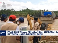 Video: Prabowo Tinjau Pemasangan Jembatan Bailey di Bireuen, Aceh