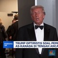 Video: Trump Optimistis Soal Pembahasan Perdagangan AS-Kanada