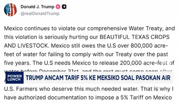 Video: Gara-gara Sengketa Air, Trump Ancam Tambah Tarif 5% ke Meksiko