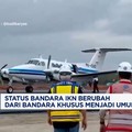 Video: Bandara Internasional di IKN Berubah Status Jadi Bandara Umum