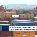 Video: Survei HSBC: Indonesia Diuntungkan Perang Dagang AS-China
