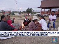 Video: Bentrokan Thailand-Kamboja Hari 5, Warga Thailand Terlantar