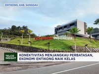 Video: Konektivitas Menjangkau Perbatasan, Ekonomi Entikong Naik Kelas