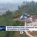 Video: BNPB Perpanjang Tanggap Darurat di 28 Daerah Sumatra