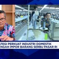 Video: Kemenperin Sebut Barang Impor Tak Boleh Matikan Industri Lokal