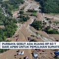 Video: Purbaya Sebut APBN Siap Rp 60 Triliun untuk Pulihkan Sumatra