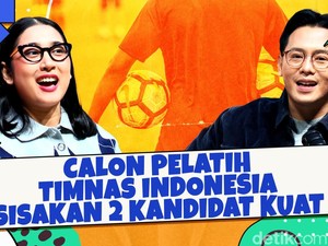Calon Pelatih Timnas Indonesia Sisakan 2 Kandidat Kuat
